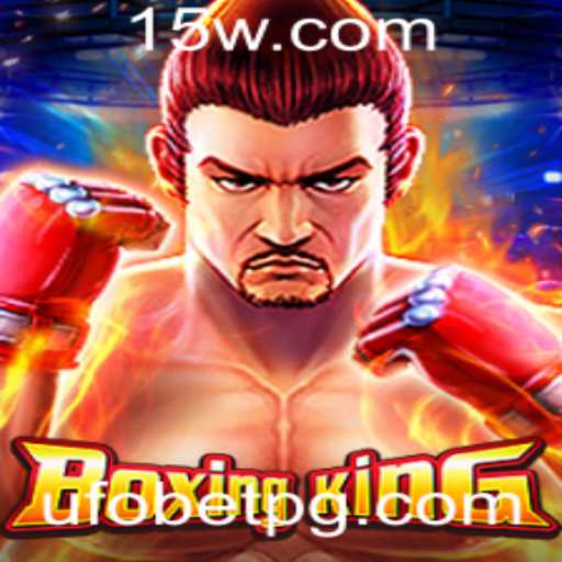 BoxingKing: Um Mergulho no Universo de Lutas com UFOBET