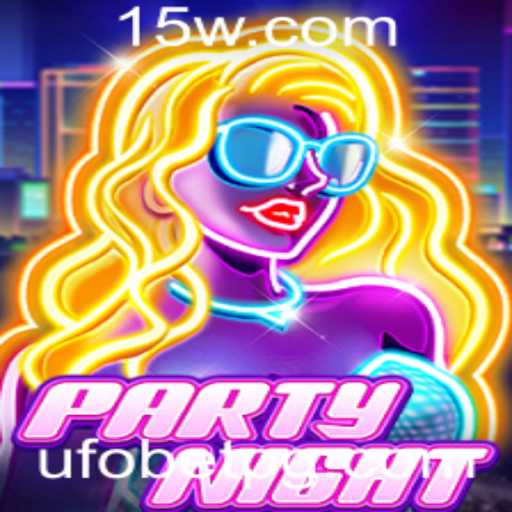Descubra as Diversões do Jogo PartyNight: UFOBET em Foco