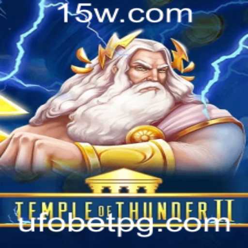 Descubra o Fascinante Mundo de TempleofThunderII: Uma Aventura Épica com UFOBET